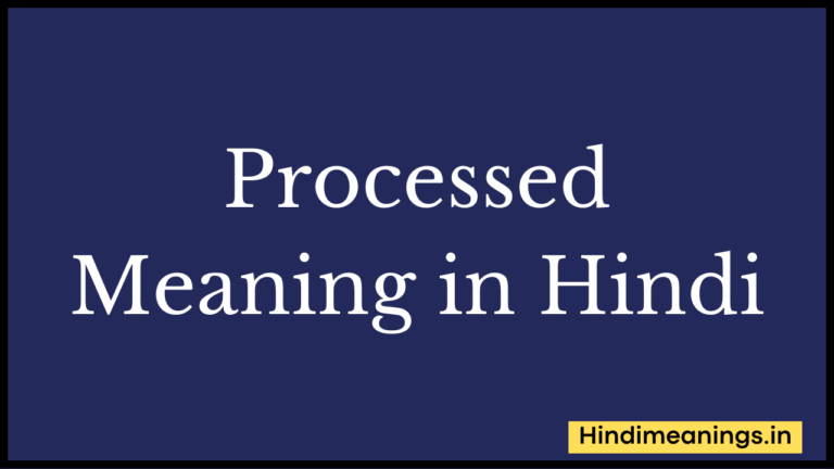 Processed Meaning in Hindi