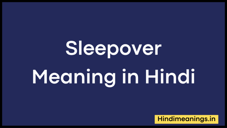 Sleepover Meaning in Hindi