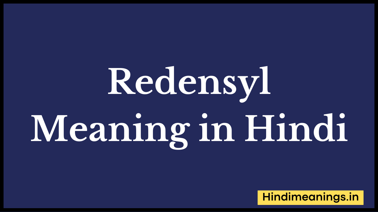 Redensyl Meaning in Hindi