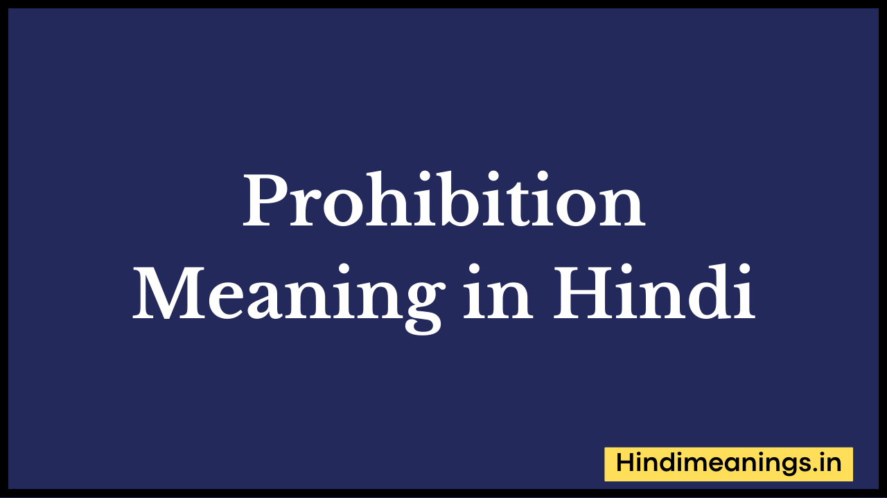 Prohibition Meaning in Hindi