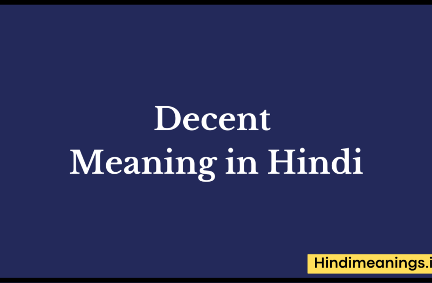 Decent Meaning in Hindi