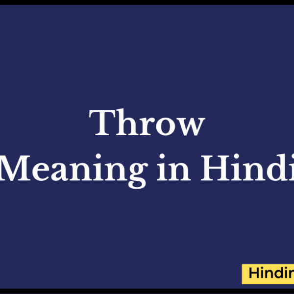 Throw Meaning in Hindi