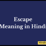 Escape Meaning in Hindi