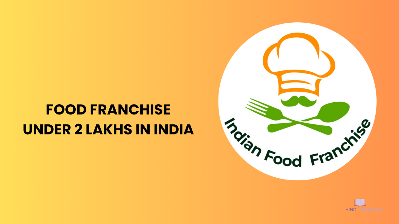 Food Franchise Under 2 Lakhs in India 1