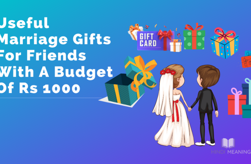 Useful Marriage Gifts For Friends With A Budget Of Rs 1000